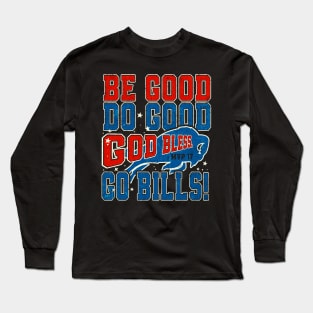 Be Good Do Good Go Bills Funny Tee Retro Long Sleeve T-Shirt